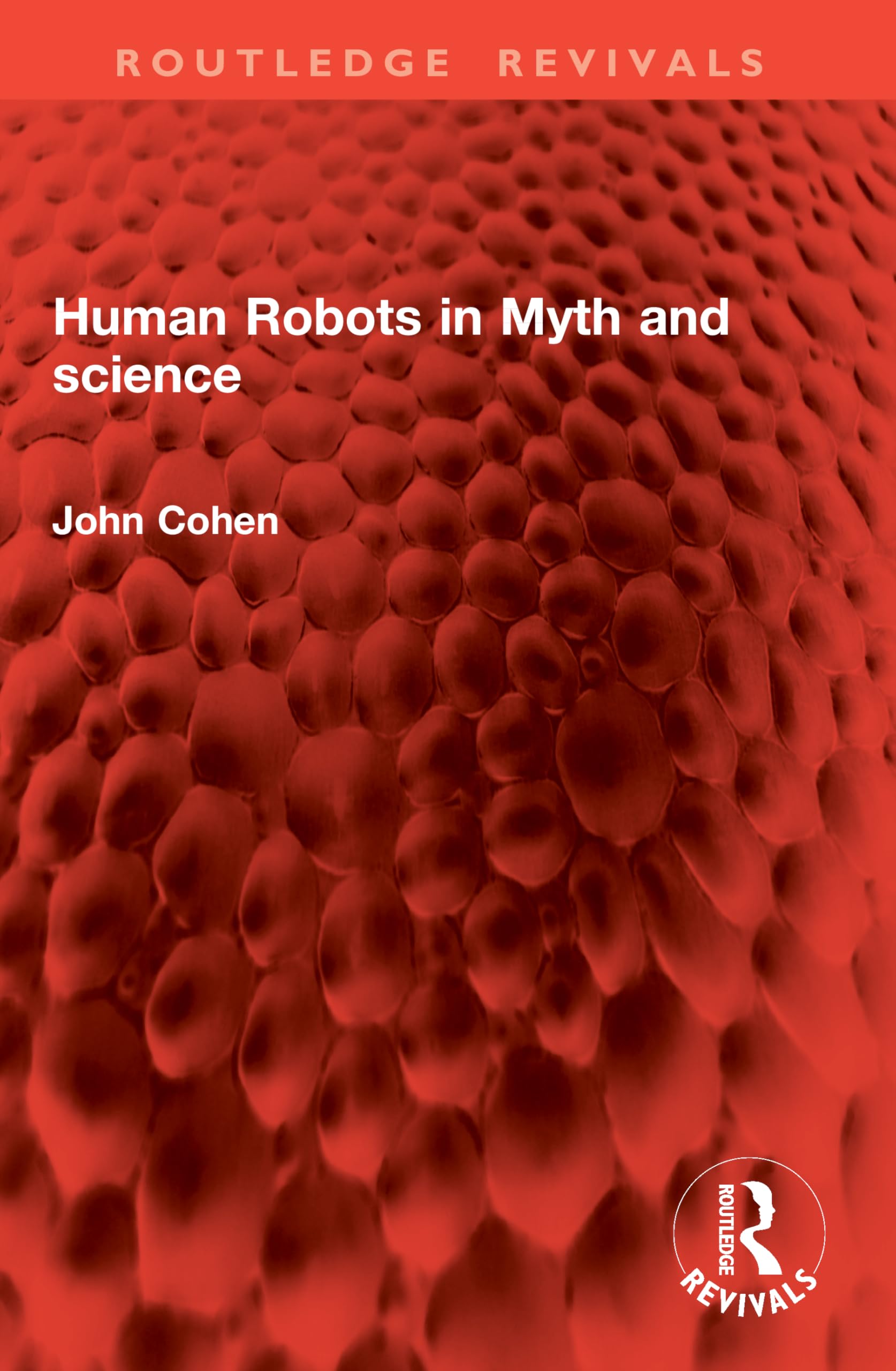 Human Robots in Myth and science (Routledge Revivals)