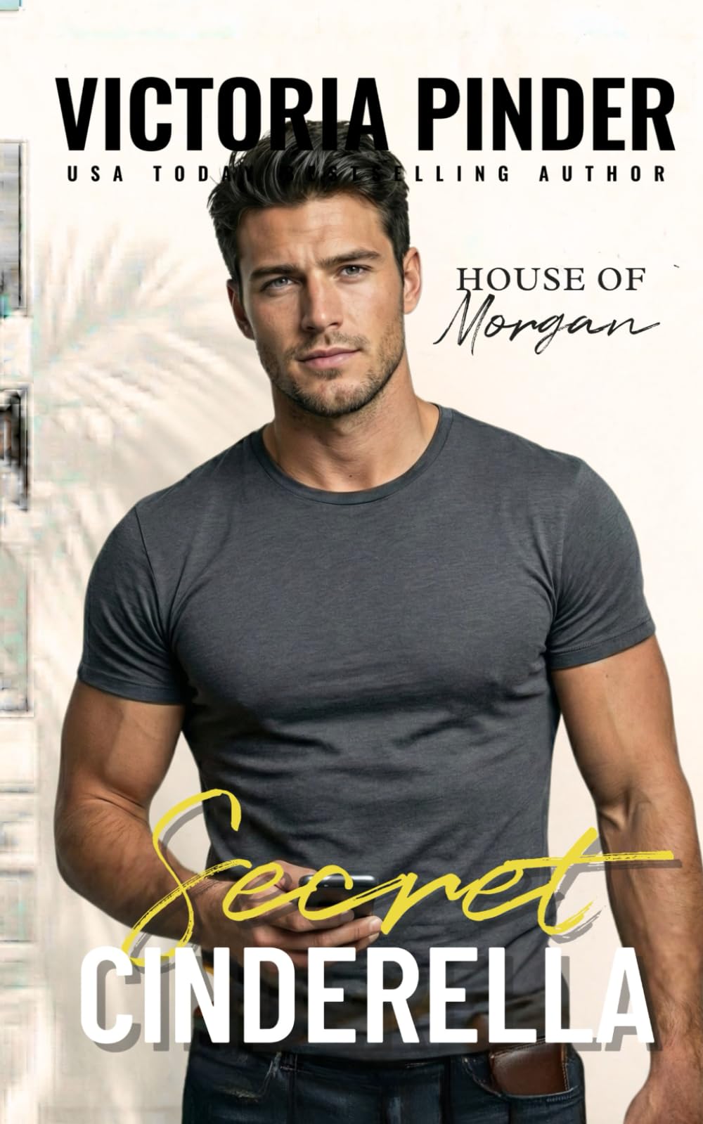 Secret Cinderella: 16 (The House of Morgan)