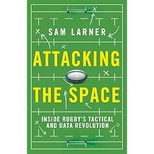 Attacking the Space Inside Rugby's Tactical and Data Revolution - 'Illuminating' Eddie Jones