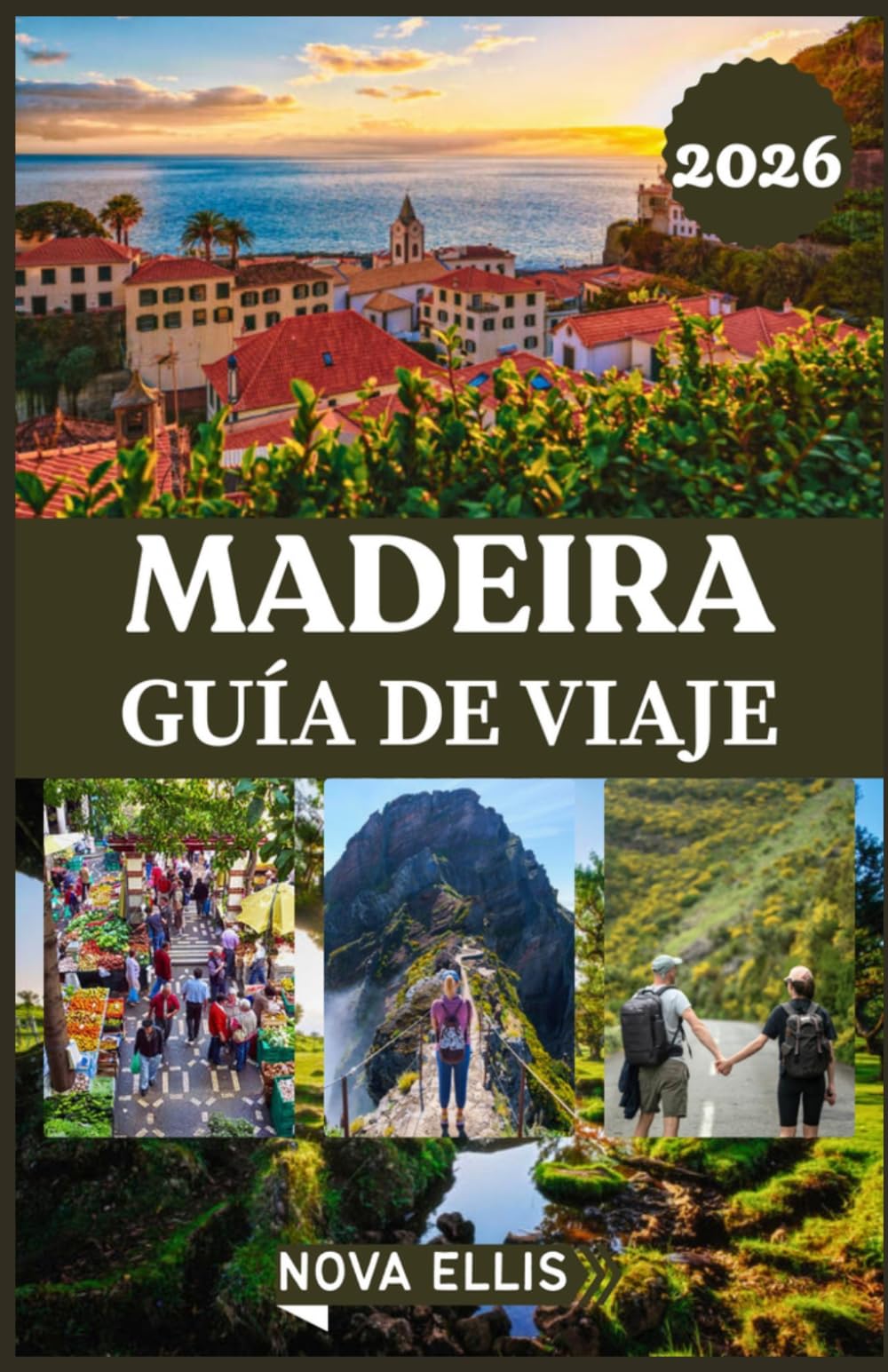 MADEIRA GUÍA DE VIAJE 2026: Planificación inteligente, joyas ocultas, costes reales e itinerarios sin estrés.