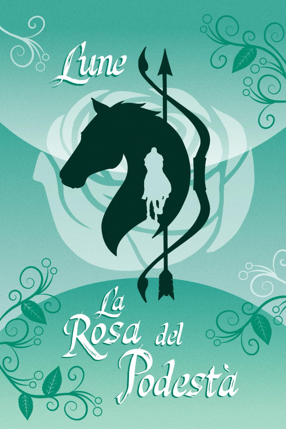La Rosa del Podestà (Le Origini)