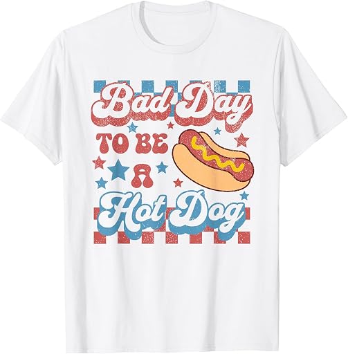 Funny Hot Dot Fourth Of July Patriotic Bad Day to Be A Hot Dog Funny BBQ Grilling 4th of July T-Shirt