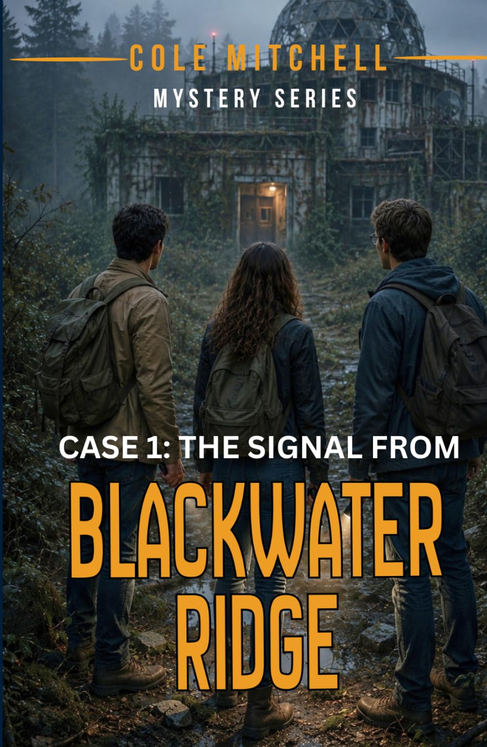 The Signal from Blackwater Ridge (Cole Mitchell Mystery Series)