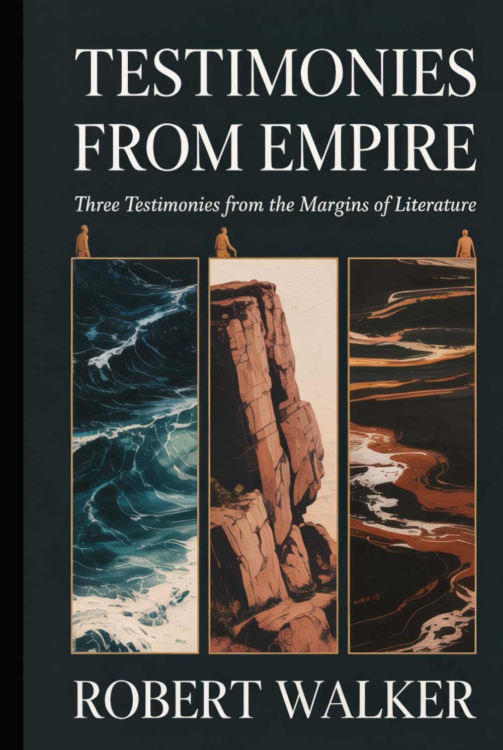 TESTIMONIES FROM EMPIRE: Three Testimonies from the Margins of Literature