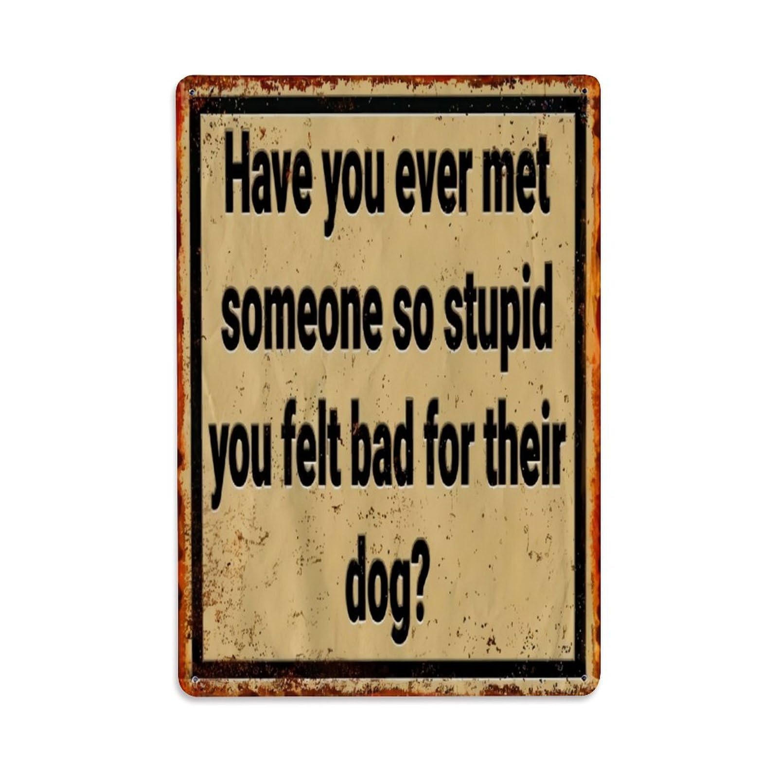 Ldfuieksufg Style Funny Slogan About Dog Vintage Rustic Metal Sign Vintage Aluminium Metal Sign, Retro Wall Decor For Home, Bar, Garage & Farmhouse 30X20cm