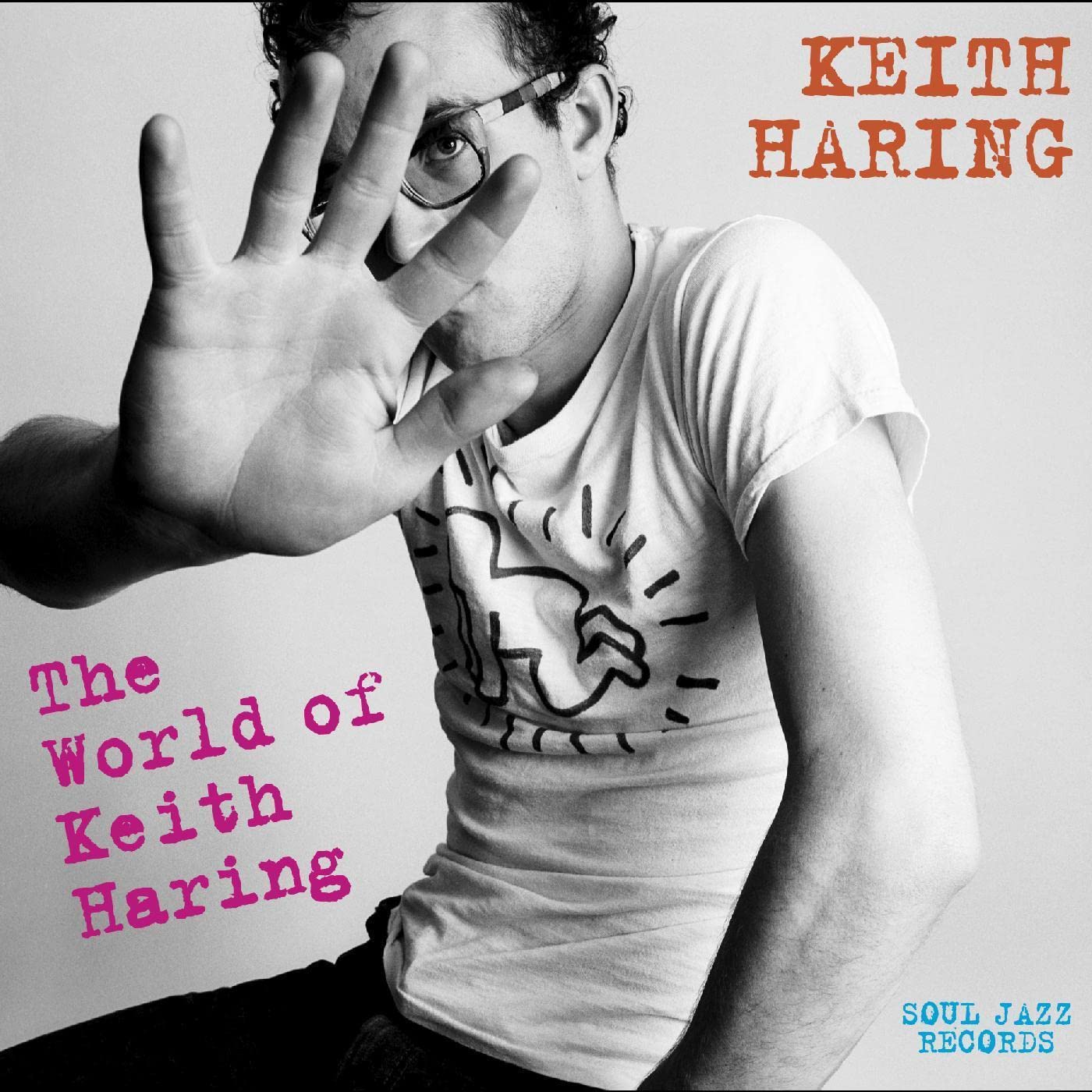Soul Jazz Records Presents Keith Haring: World Of