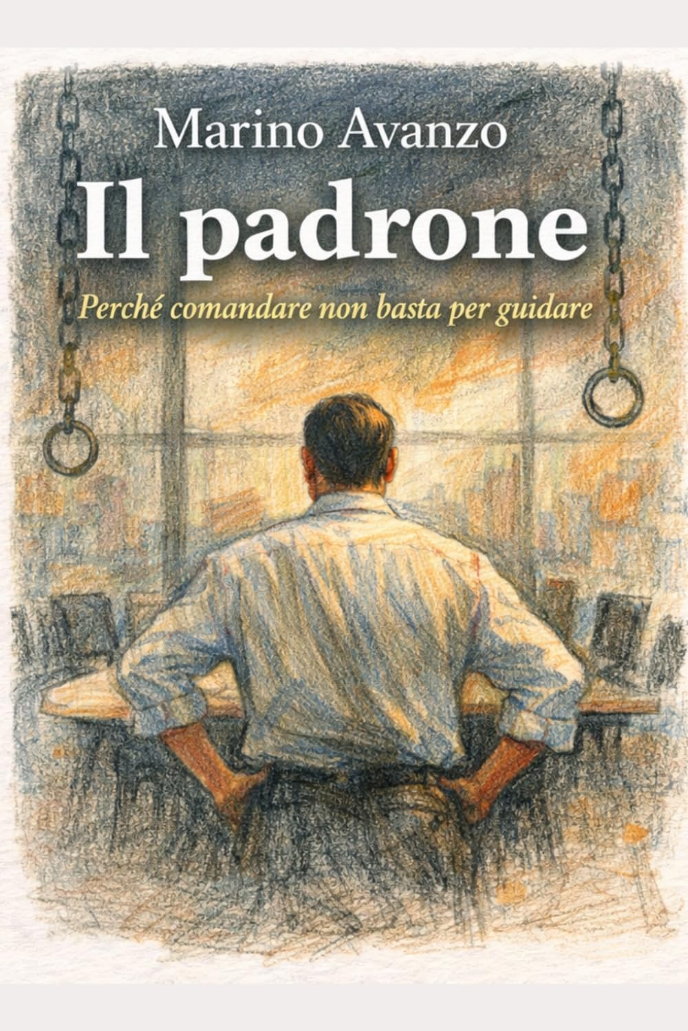 Il Padrone: Perché comandare non basta per guidare