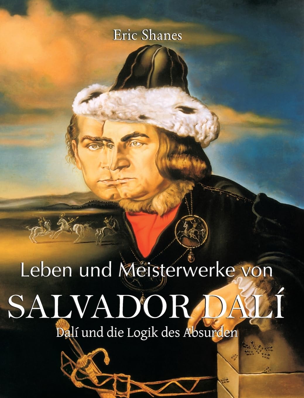 Salvador Dalí: Dalí und die Logik des Absurden