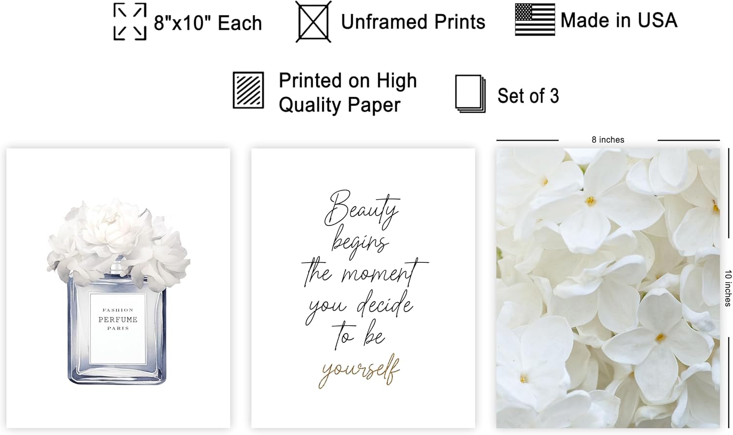 Poster Master 3-Piece Fashion Poster - Beauty Begins Print - White Flower Art - Perfume Art - Gift for Men, Women & Fashionista - Glam Decor for Bedroom, Living Room or Dorm - 8x10 UNFRAMED Wall Art
