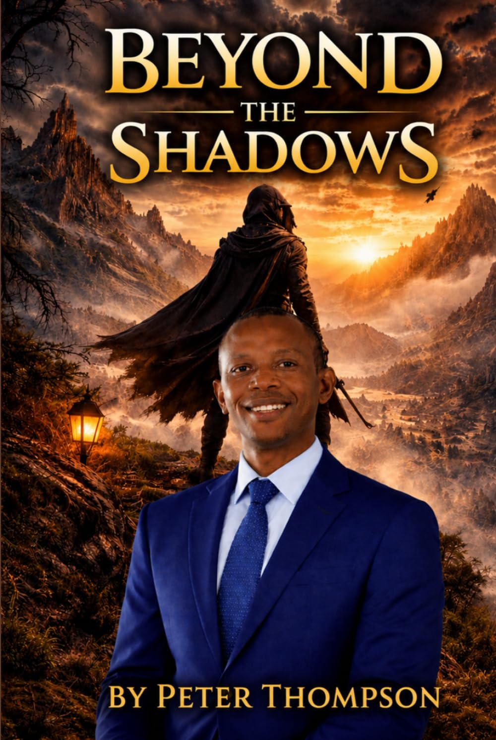 Beyond the Shadows: Rising Above Hidden Battles by Peter Thompson