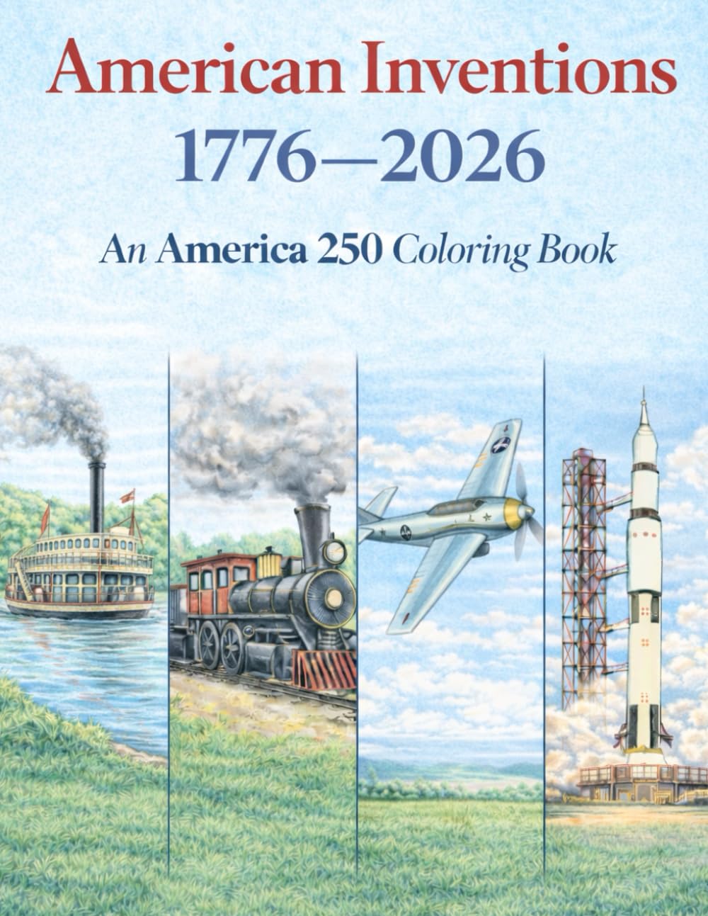 American Inventions 1776-2026: An America 250 Coloring Book