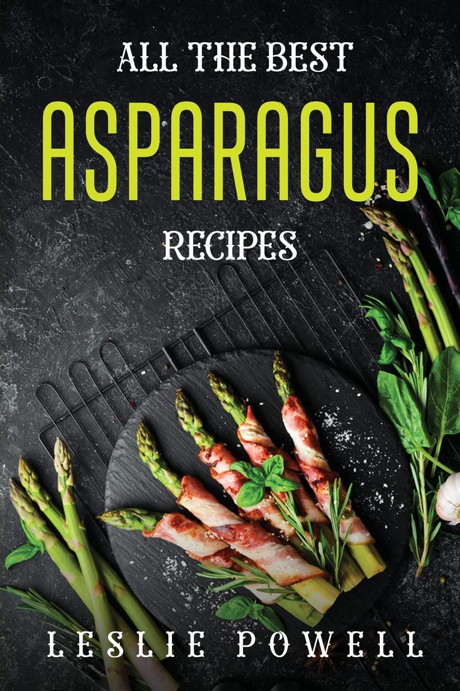 All the Best Asparagus Recipes