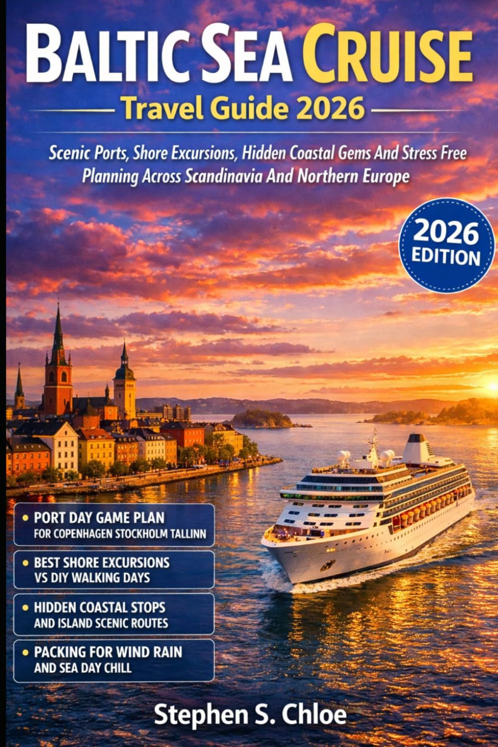 Baltic Sea Cruise Travel Guide 2026: Scenic Ports, Shore Excursions, Hidden Coastal Gems And Stress Free Planning Across Scandinavia And Northern Europe