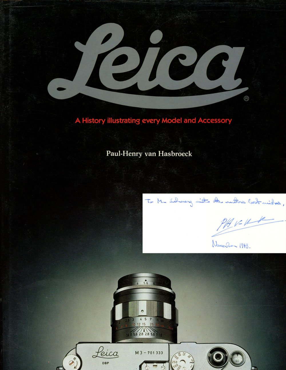 The Leica: A History Illustrating Every Model and Accessory Hardcover – 1 Feb. 1984
