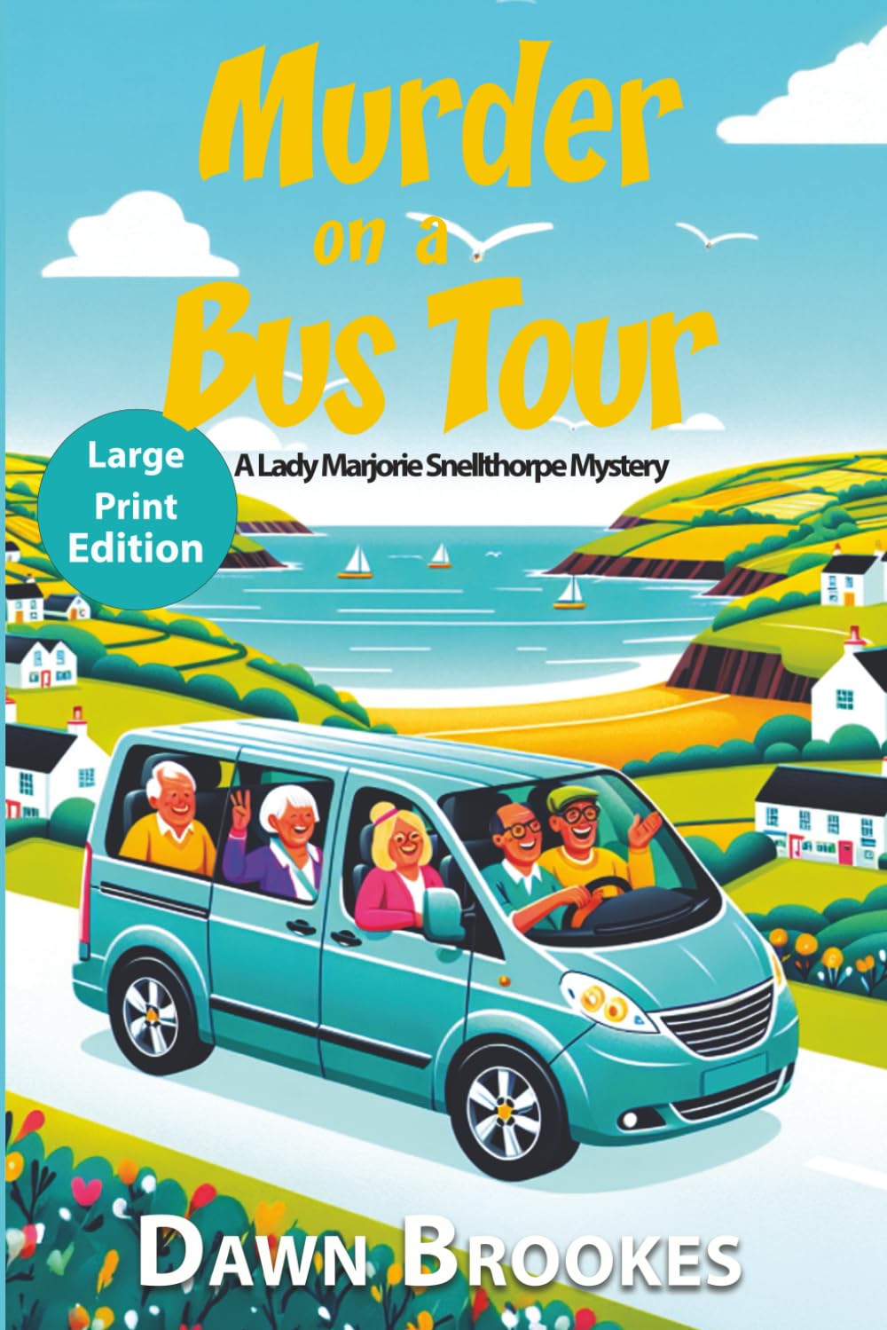 Murder on a Bus Tour Large Print Edition (A Lady Marjorie Snellthorpe Mystery Large Print Edition)