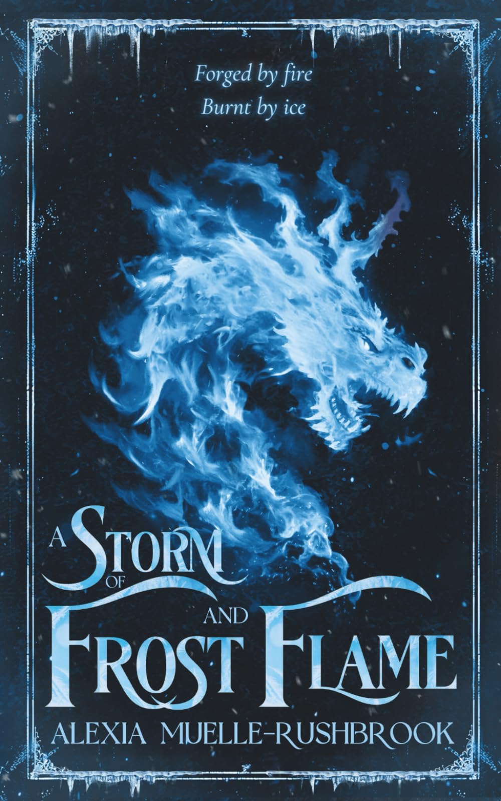 A Storm of Frost and Flame: 2 (The Flame)