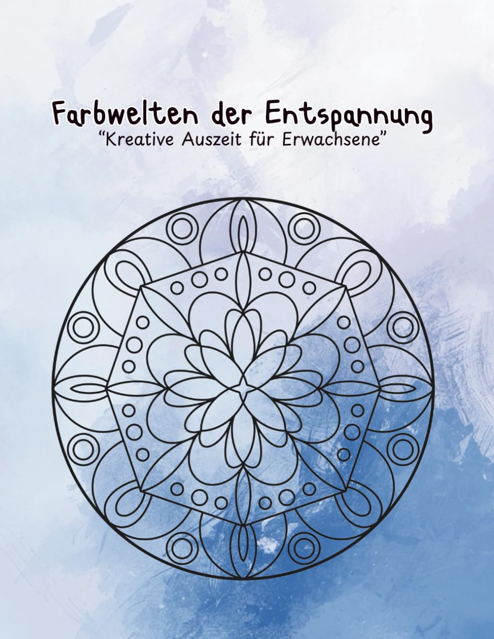 Farbwelten der Entspannung: "Kreative Auszeit für Erwachsene"