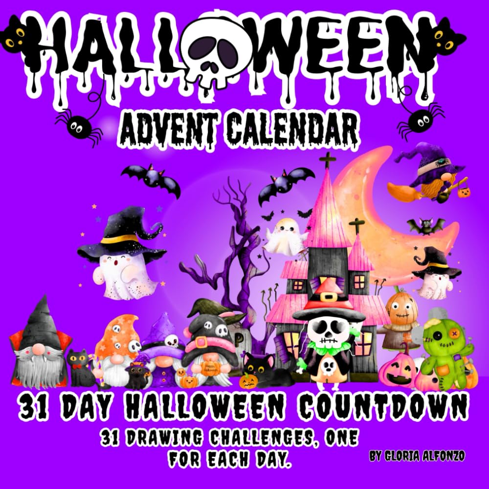 31 Day Halloween Countdown: Spooky Advent Calendar 31 Drawing Challenges with Prompts / Adorably Horror Adventure/ Creepy Coloring & Activity Book for Kids/ Perfect Gift for All Children