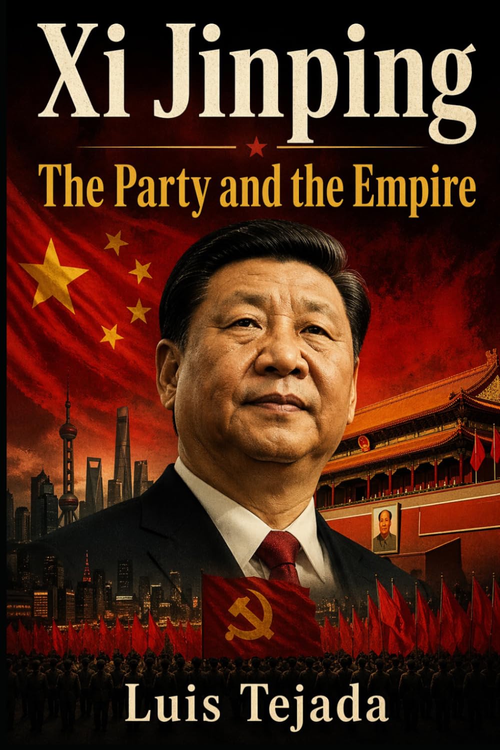 Xi Jinping: The Party and The Empire (Geopolítica)