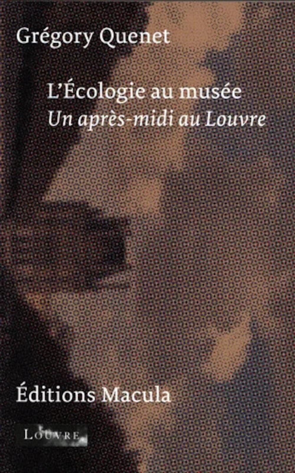 L'Écologie des musées : Un après-midi au Louvre, livre d'art relié de 250 pages