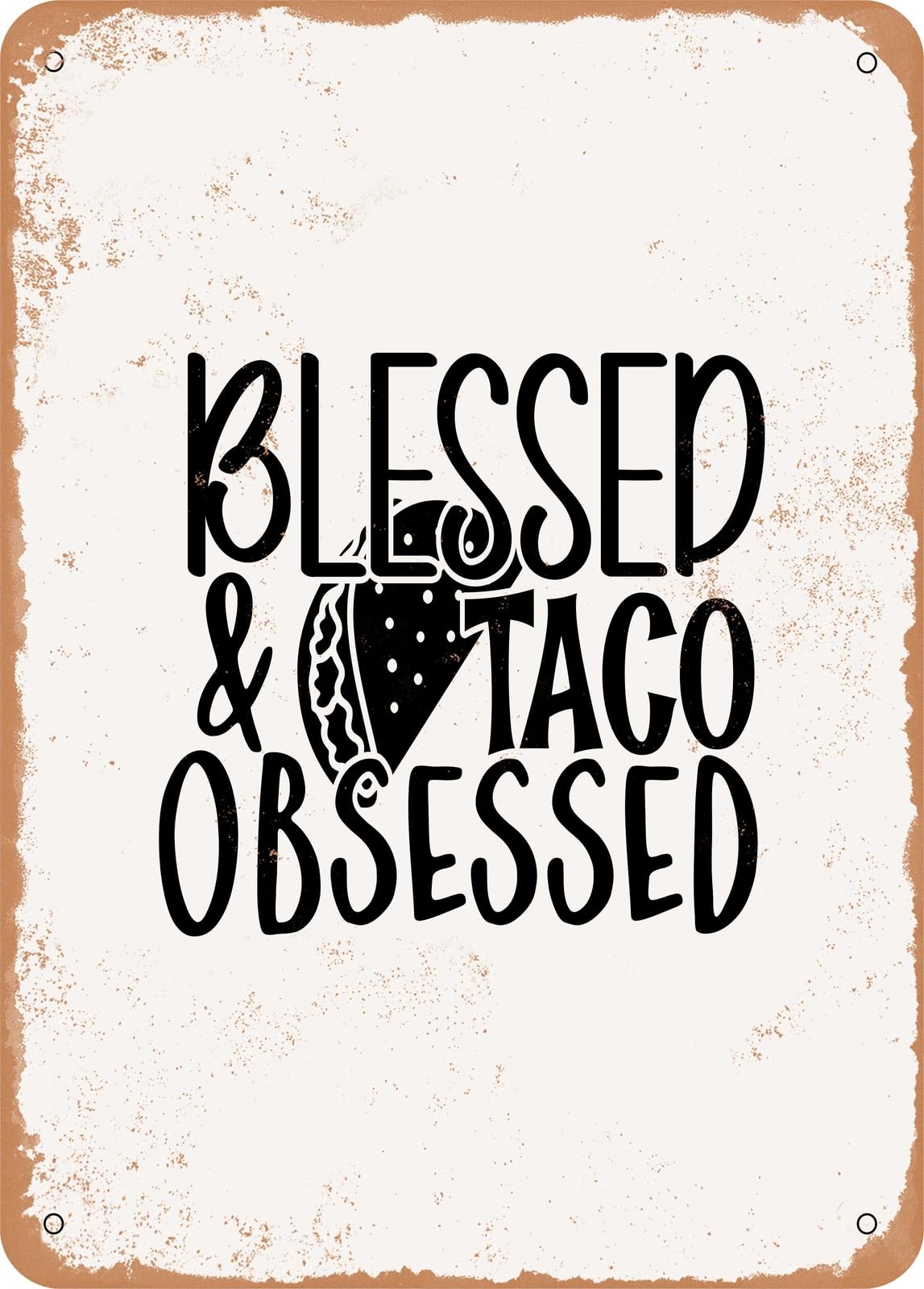 Miaomansenstore Metal Sign - Blessed And Taco Obsessed - Vintage Rusty Look Home Decor