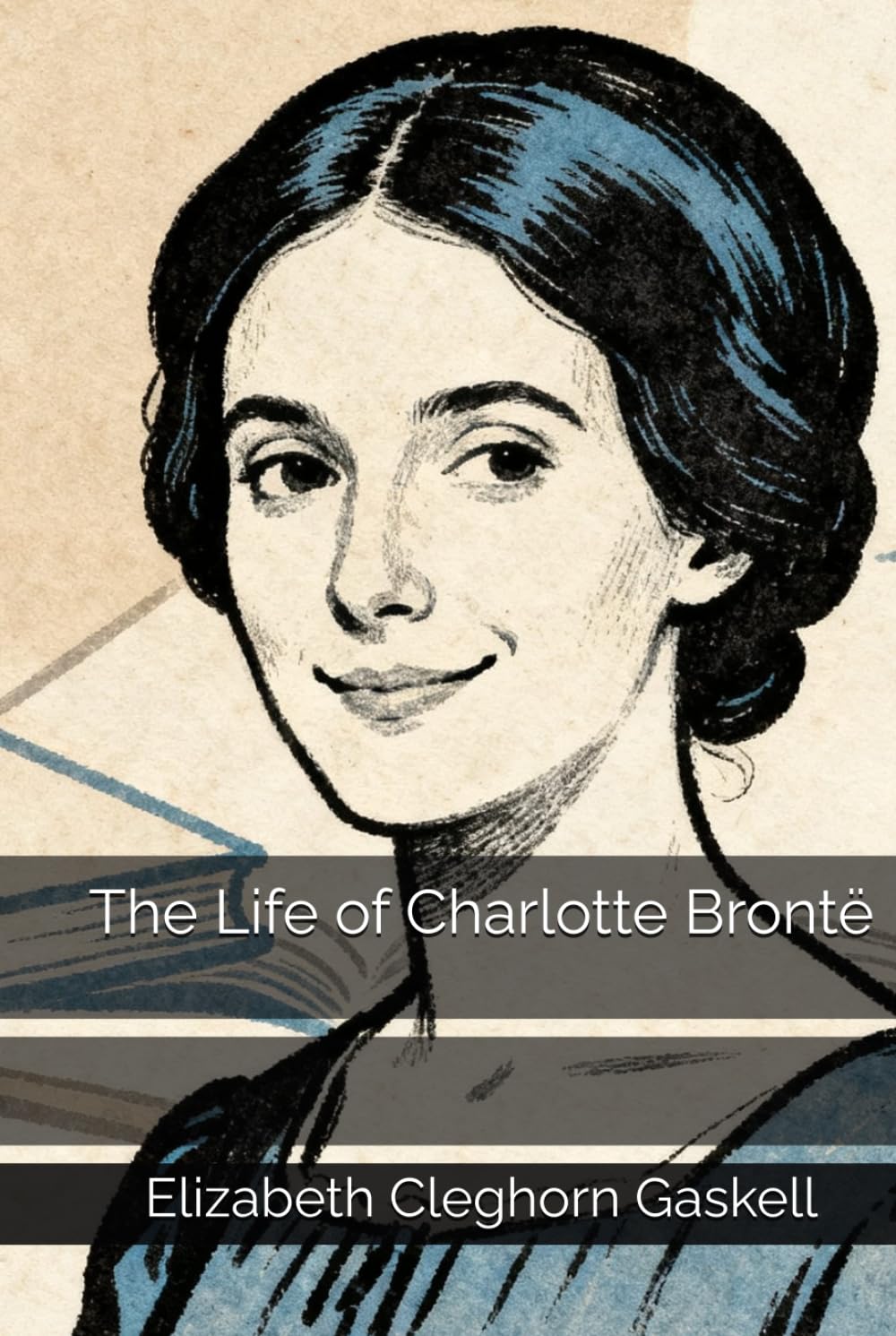 The Life of Charlotte Brontë