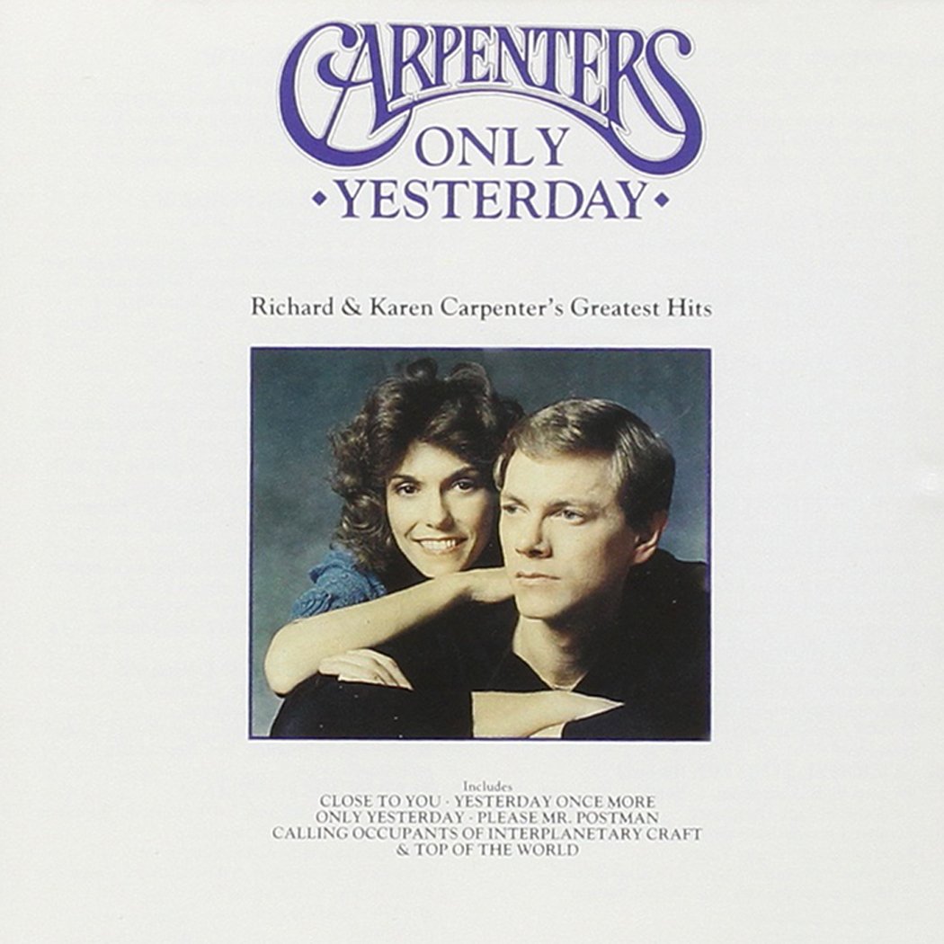 Only Yesterday - Richard and Karen Carpenter's Greatest Hits by