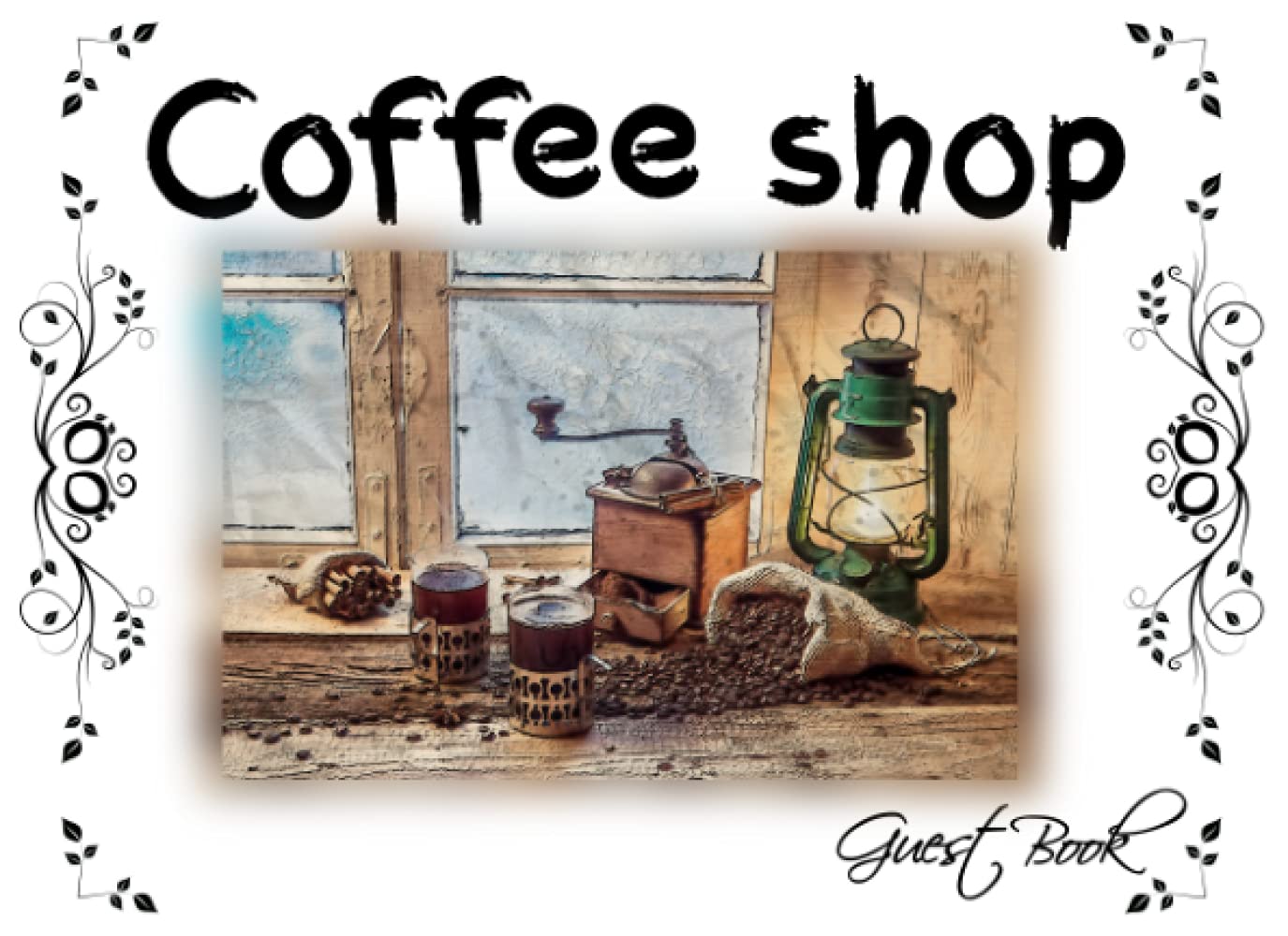 Coffee shop Guest Book: Café visitors book for collect customer feedback and compliments
