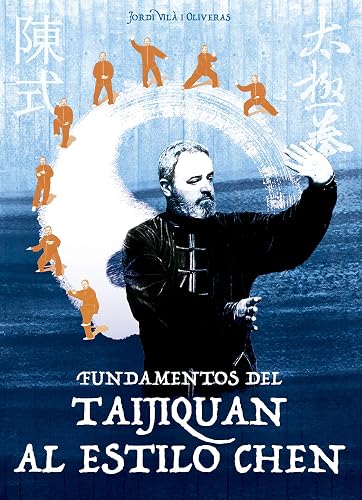 Fundamentos del Taijiquan al estilo Chen (ARTES MARCIALES)