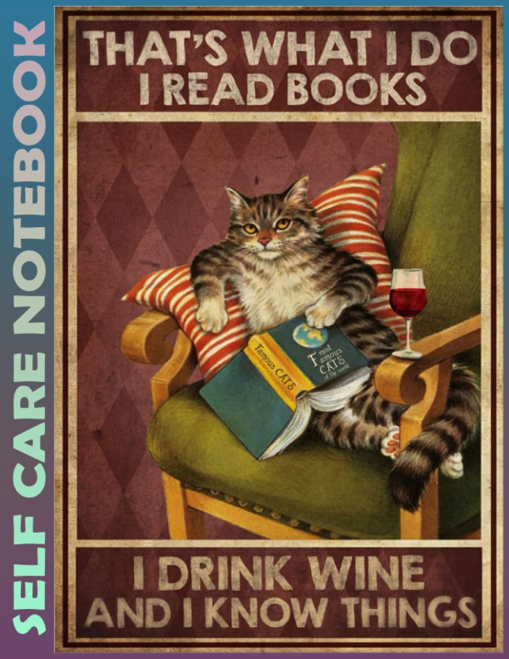 Self Care Notebook: Cat I read books I drink wine 110 Pages Undated Daily Planner And Task Organizer Notebook For Goal Planners - Increase Manage ... and Mindfulness for Healthier Living