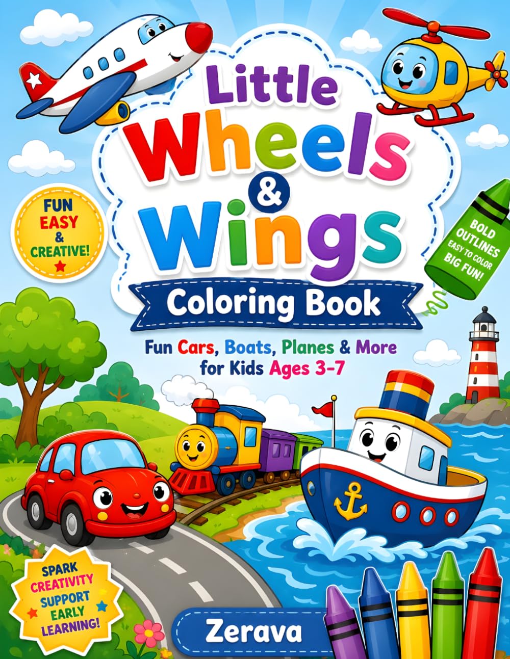 Little Wheels & Wings Coloring Book: Fun Cars, Boats, Planes & More for Kids Ages 3-7
