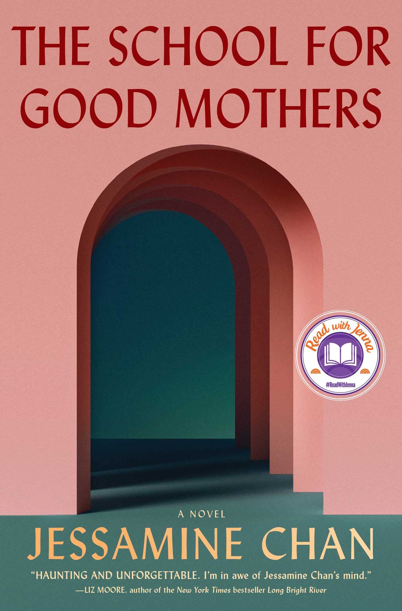 The School for Good Mothers: A Novel Jessamine Chan
