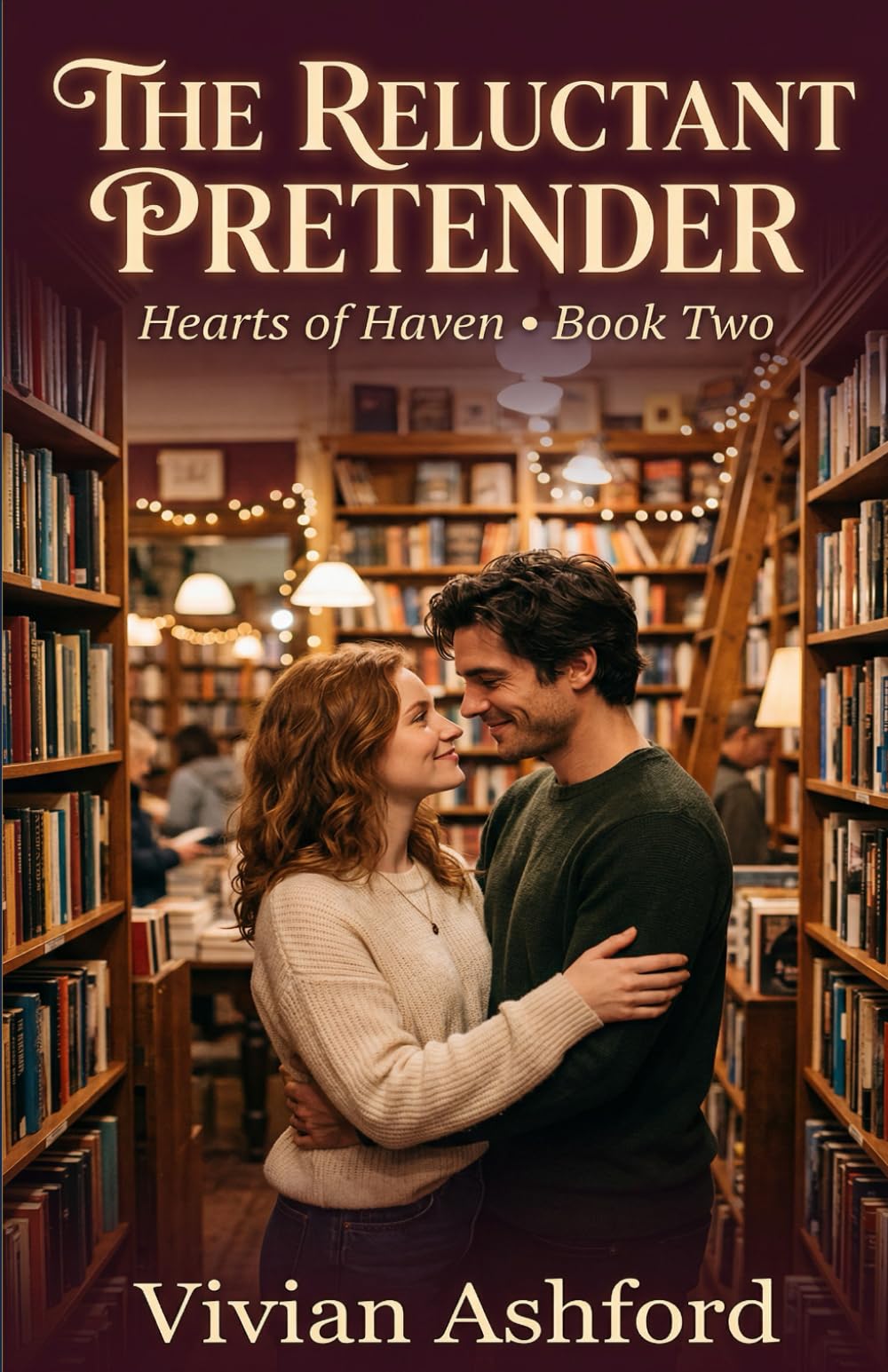 The Reluctant Pretender: A Fake Dating Small Town Romance (Hearts of Haven)