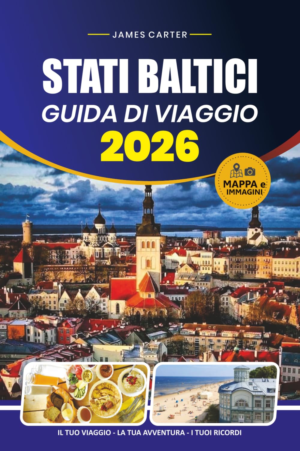 STATI BALTICI GUIDA DI VIAGGIO 2026: Gemme nascoste, viaggi panoramici su strada, esperienze locali e itinerari pratici per Estonia, Lettonia e Lituania