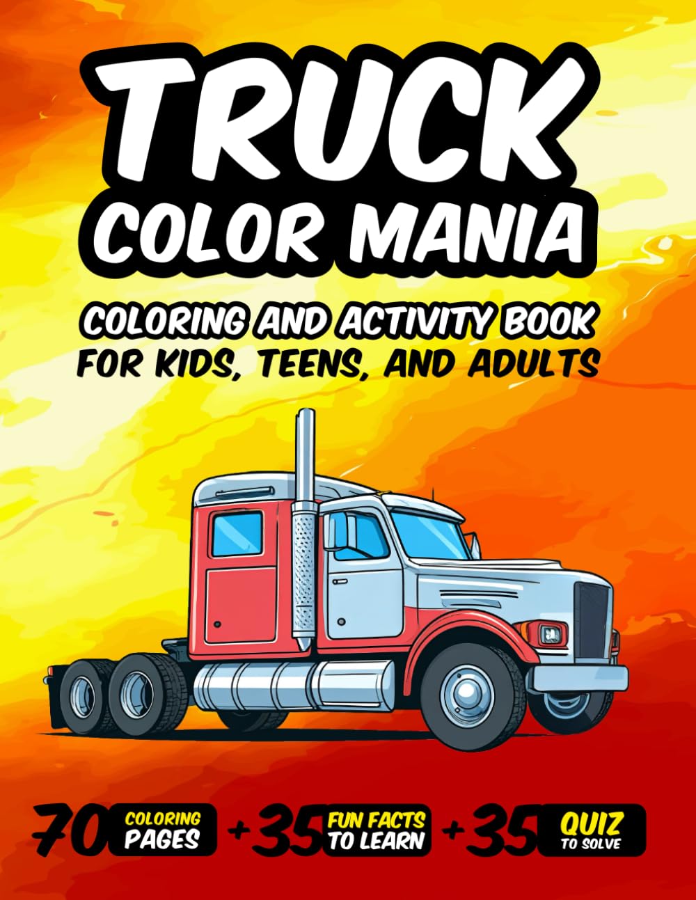 Truck Color Mania: Coloring and activity book