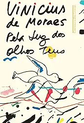 Pela luz dos olhos teus