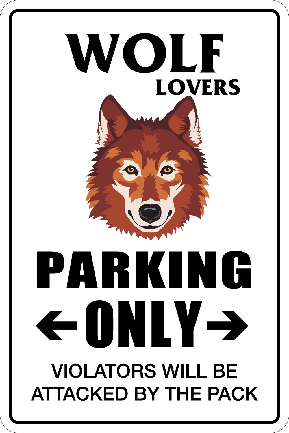 StickerPirate Wolf Lovers Parking Only 8" x 12" Metal Novelty Sign Aluminum NS 260-image-9