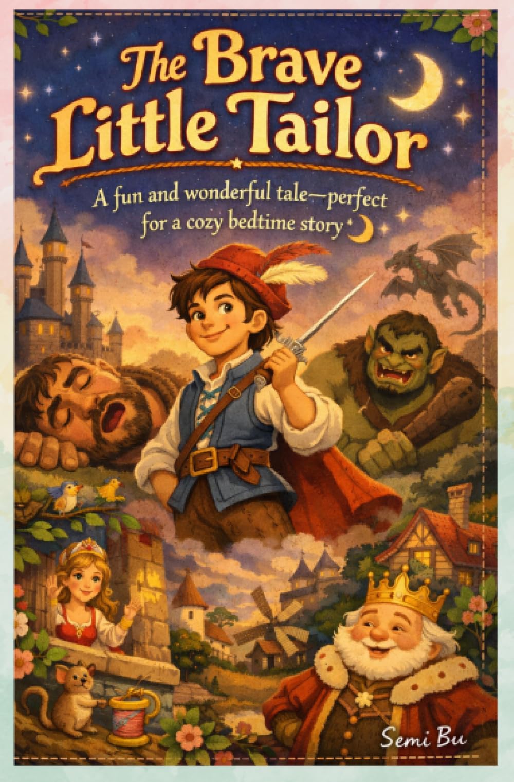The Brave Little Tailor: A fun and wonderful tale—perfect for a cozy bedtime story