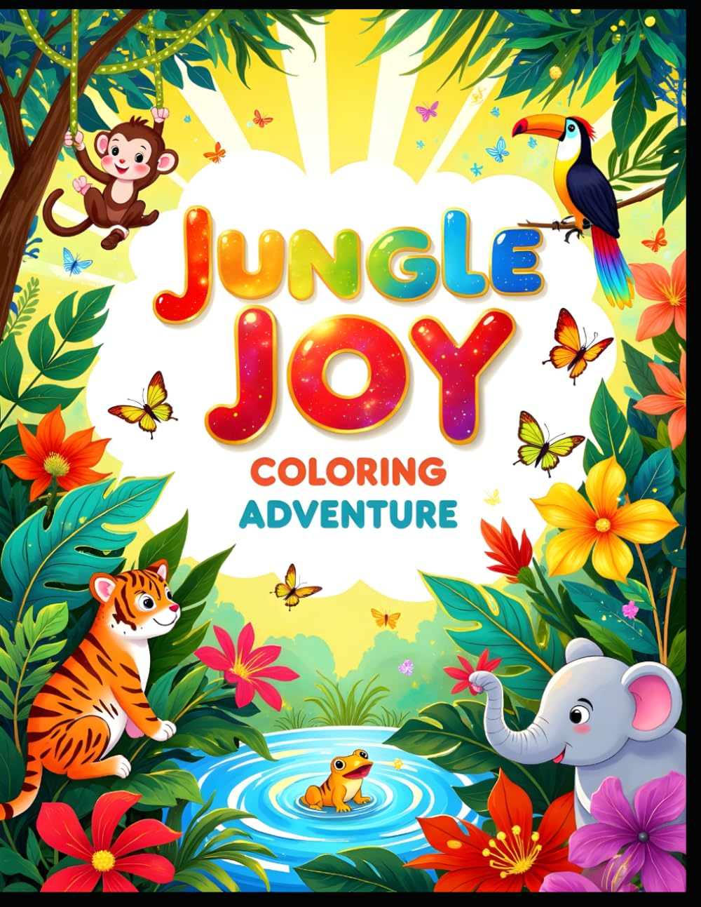 Jungle Joy Coloring Adventure: Simple, Sweet, and Silly Jungle Coloring Fun