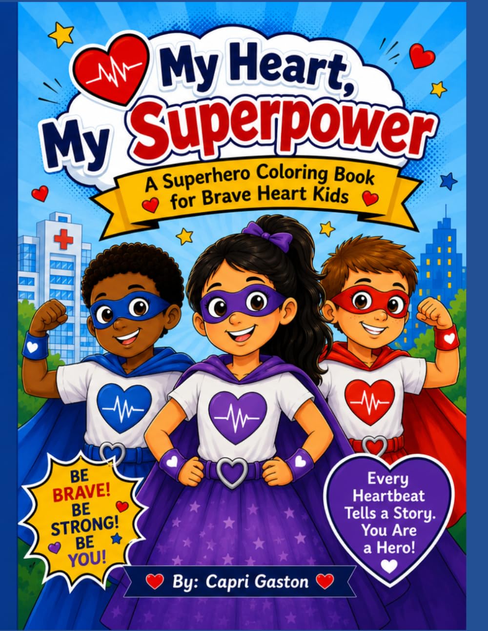 My Heart, My Superpower: A Coloring & Activity Book for Brave Heart Kids