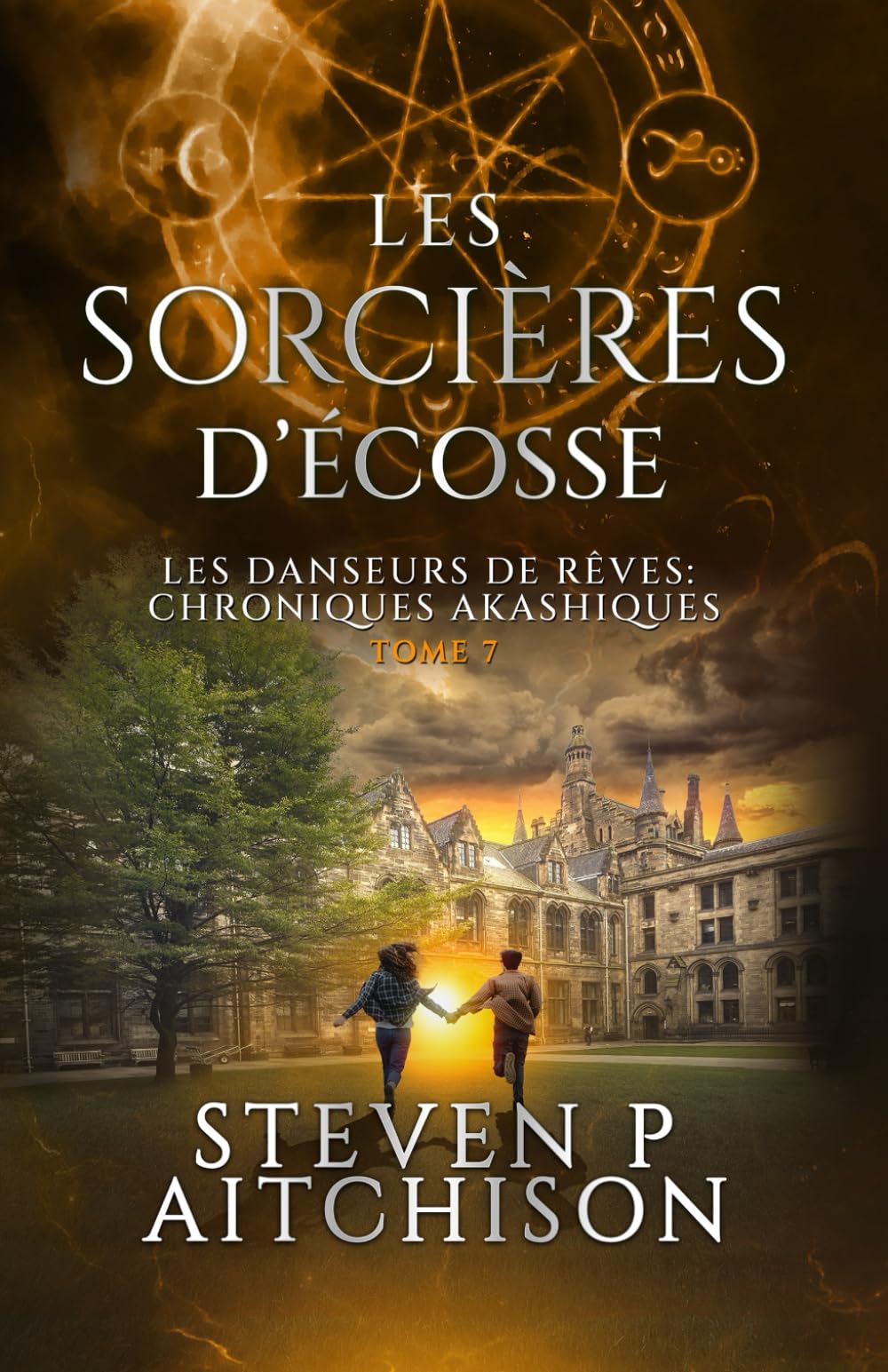 Les Sorcières d’Écosse: Maîtres des Songes : les Chroniques Akashiques - Tome 7