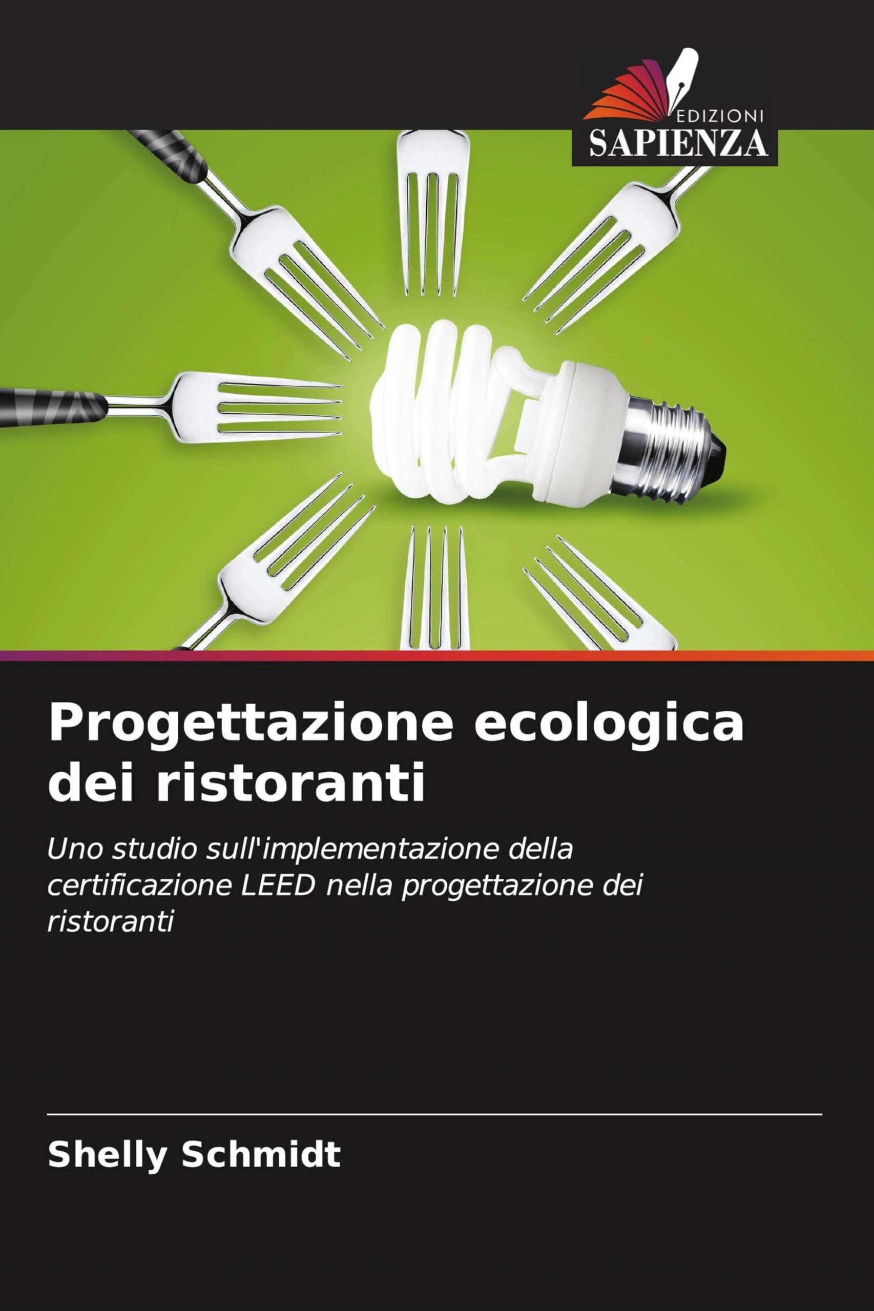 Progettazione ecologica dei ristoranti: Uno studio sull'implementazione della certificazione LEED nella progettazione dei ristoranti