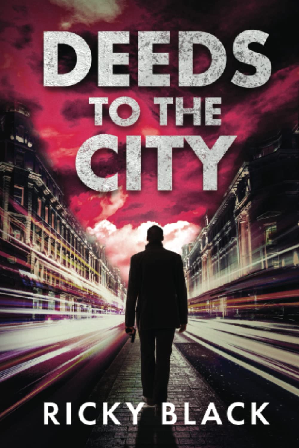 Deeds to the City: A Leeds Gangland Crime Fiction Thriller: 2 (The Dunn Family Series)