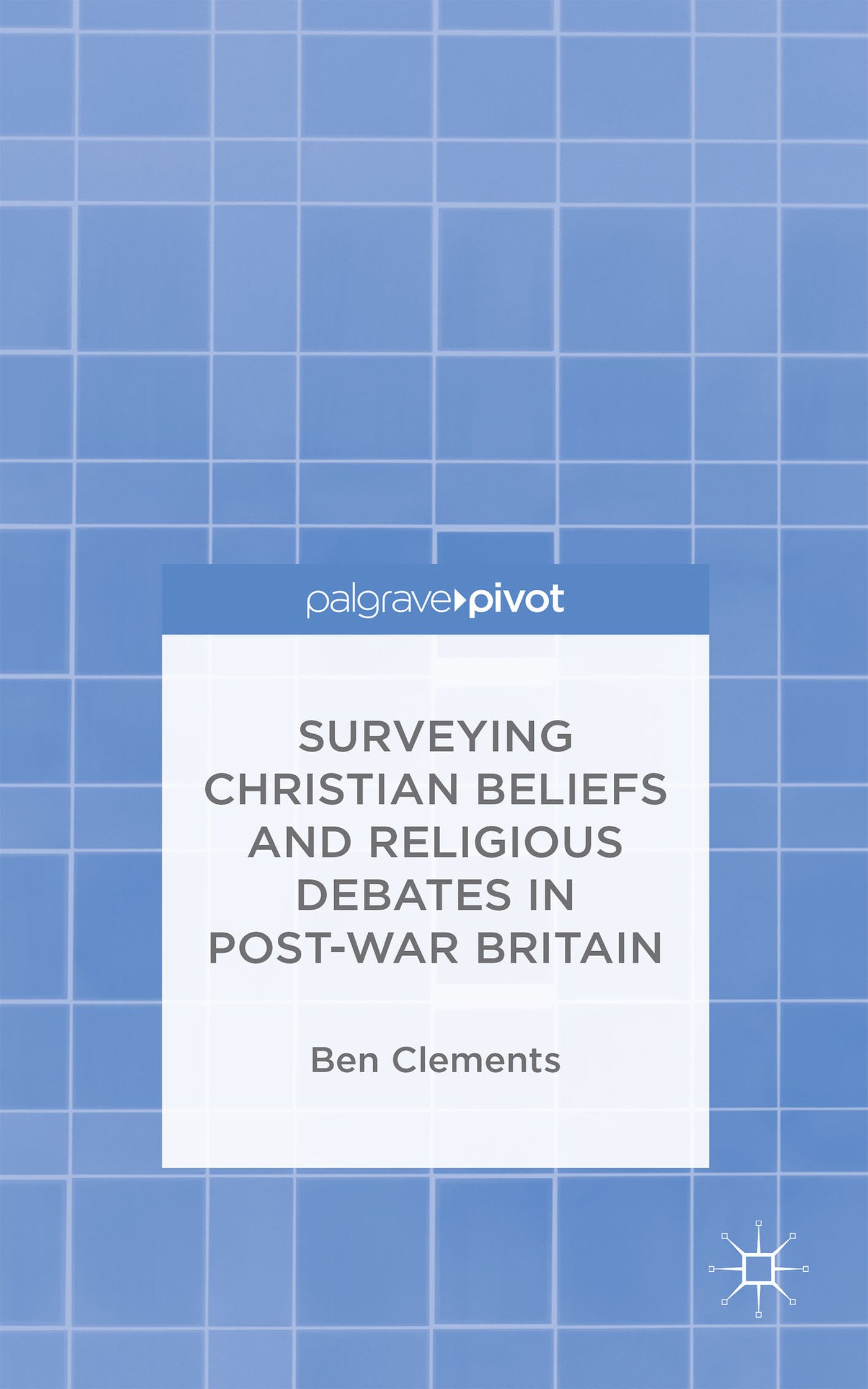 Buy Surveying Christian Beliefs and Religious Debates in Post-War Britain — BookShops.in