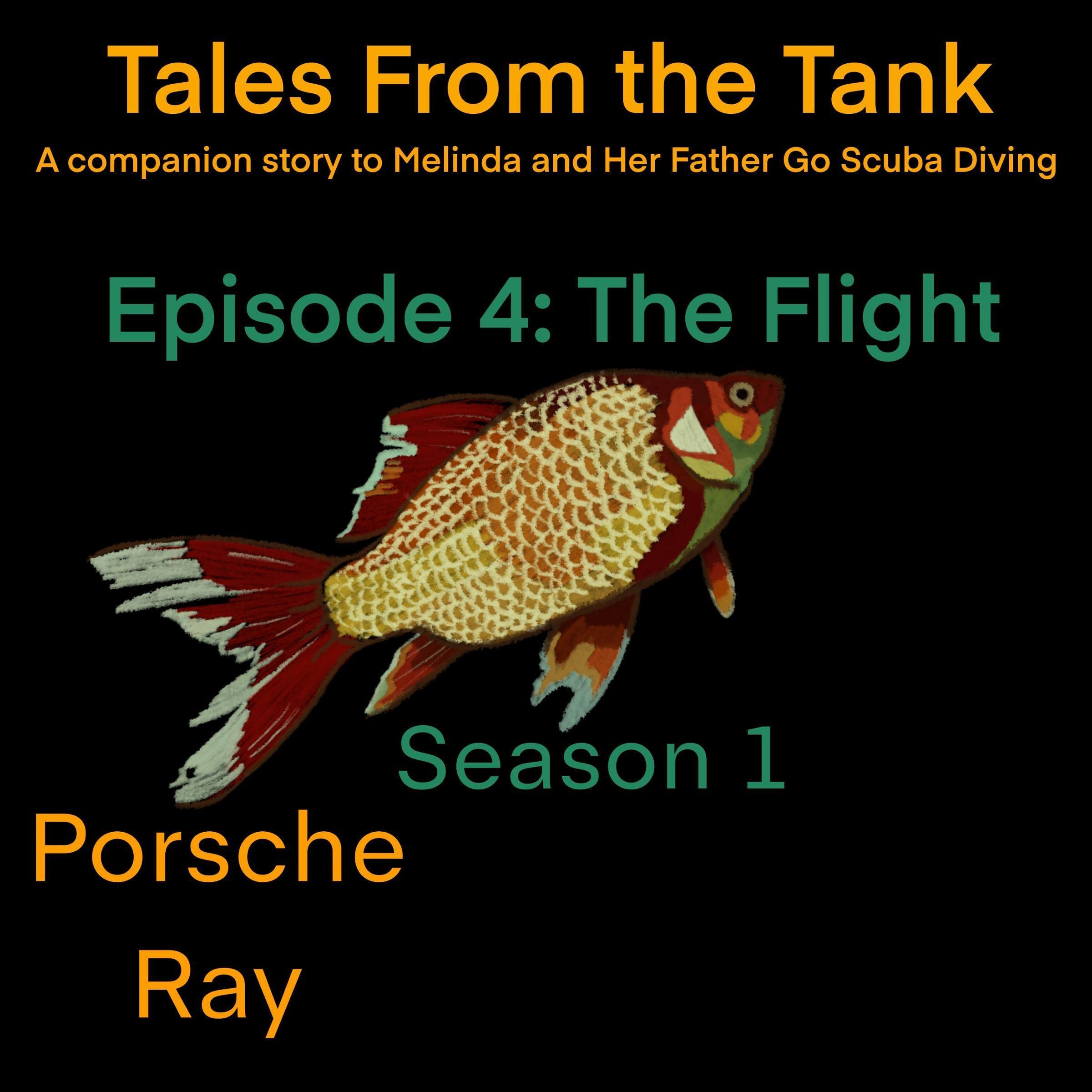 Cover art for Tales from the Tank: The Flight Season 1 Episode 4