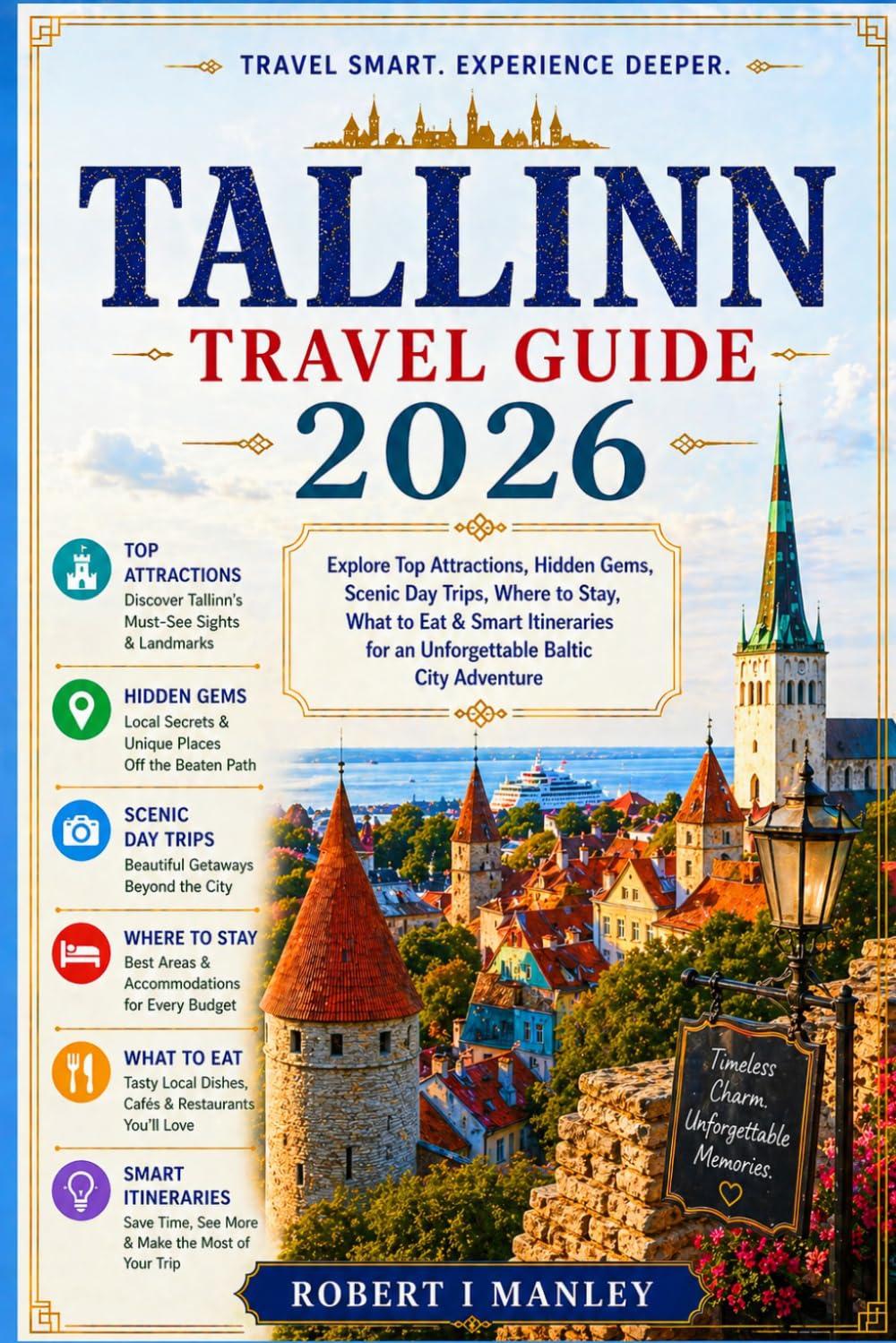 Tallinn Travel Guide 2026: Explore Top Attractions, Hidden Gems, Scenic Day Trips, Where to Stay, What to Eat & Smart Itineraries for an Unforgettable Baltic City Adventure