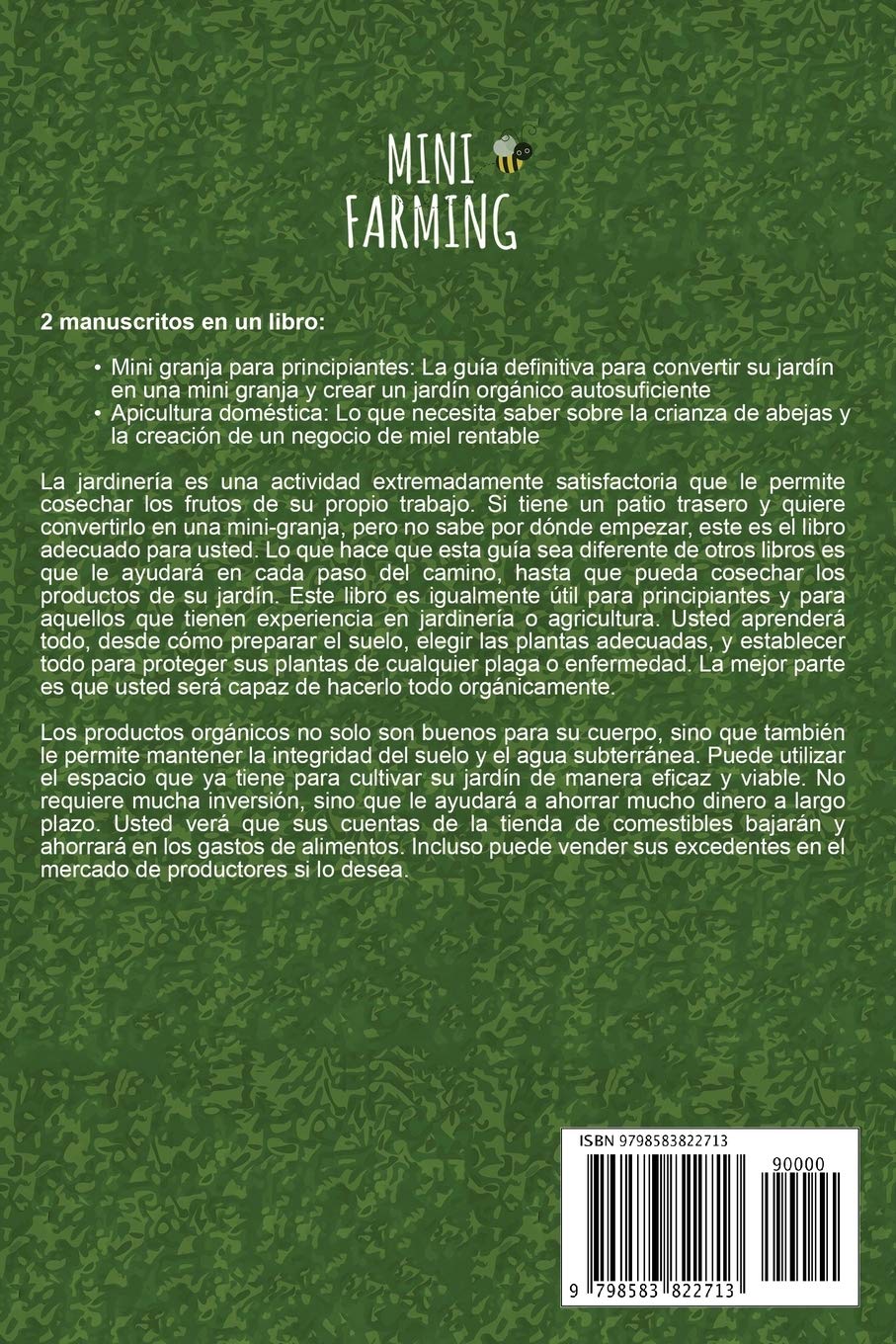 Mini Farming: Lo que necesita saber para empezar su propia pequeña granja y una guía de apicultura de patio trasero para principiantes (Autosostenible) (Spanish Edition)