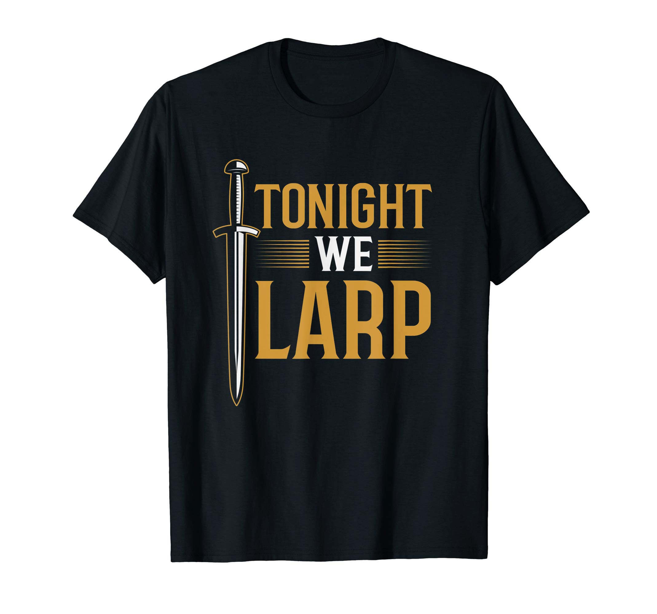 Larping Life DesignsTonight We Larp Medieval Fantasy Sword RPG Larper Gift T-Shirt