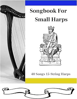 Songbook for Small Harp: 40 Songs for 15-String Harps (40 Songs for Small Harps 1)