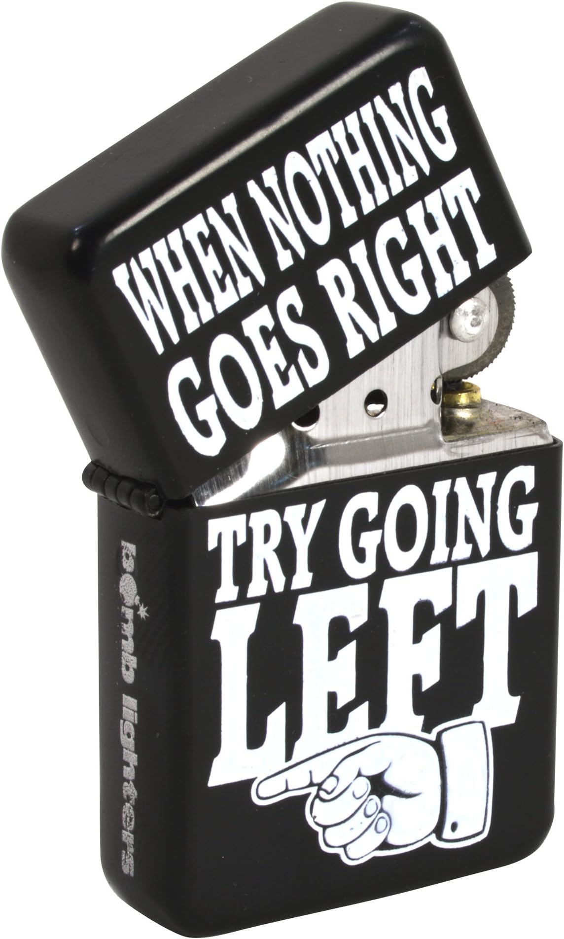 Funny joke quote Windproof Lighter - When Nothing Goes Right...Try Going Left